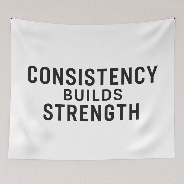 Item preview, Consistency Builds Strength designed and sold by Thompika.