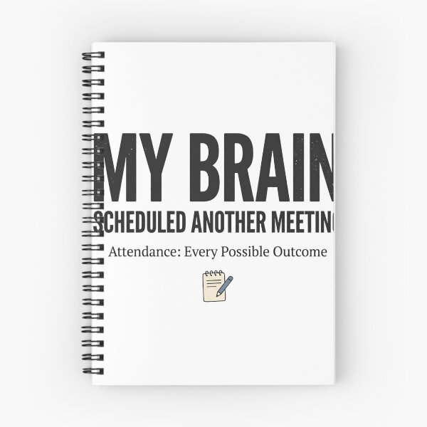 Item preview, My Brain Scheduled Another Meeting Funny Overthinking Quote Introvert Mental Health Humor Typography Design designed and sold by softmind studio.