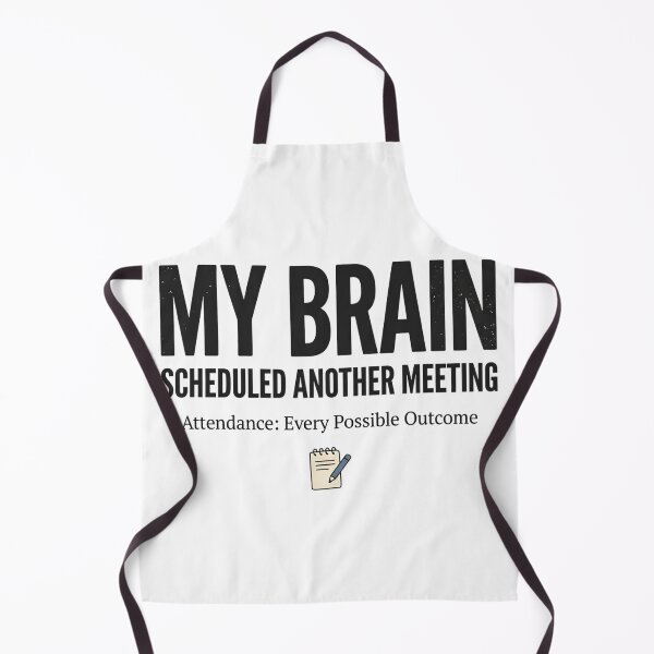 Item preview, My Brain Scheduled Another Meeting Funny Overthinking Quote Introvert Mental Health Humor Typography Design designed and sold by softmind studio.