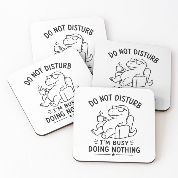 Item preview, Do Not Disturb I'm Busy Doing Nothing Funny Lazy Dinosaur designed and sold by ArtPer-design.