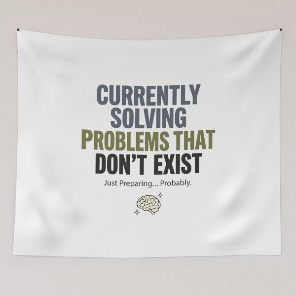 Item preview, Currently Solving Problems That Don't Exist Funny Overthinking Quote Minimal Typography Design designed and sold by softmind studio.