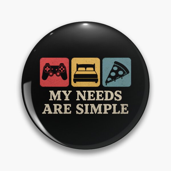 Item preview, Funny Gamer My Needs Are Simple designed and sold by DemureArtsy.