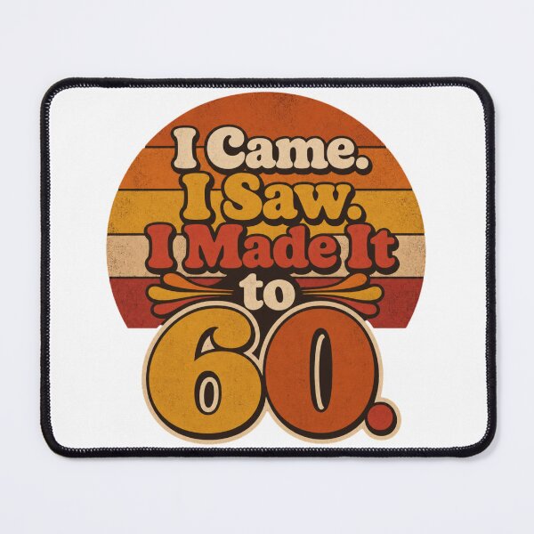 Item preview, I Came, I Saw, I Made It to 50 | Funny 60th Birthday Typography T-Shirt designed and sold by rushaib.