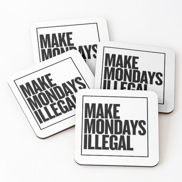 Item preview, Make Mondays Illegal | Funny Anti-Monday Gifts For Political Parody designed and sold by BrokenLabel.