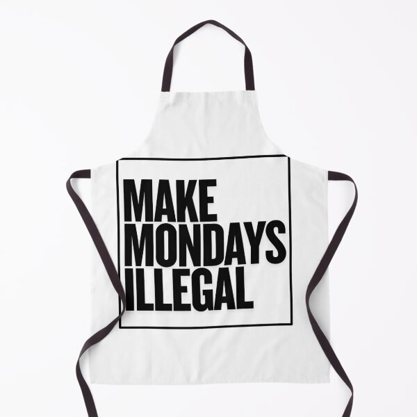 Item preview, Make Mondays Illegal | Funny Anti-Monday Gifts For Political Parody designed and sold by BrokenLabel.