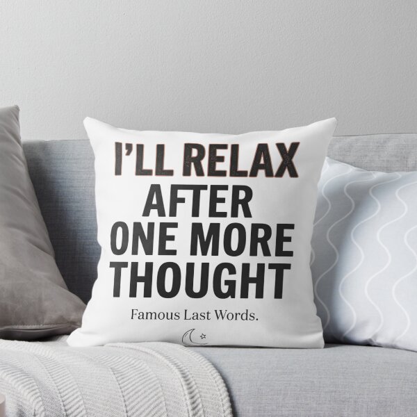 Item preview, I'll Relax After One More Thought Funny Overthinking Quote Vintage Typography Shirt designed and sold by softmind studio.