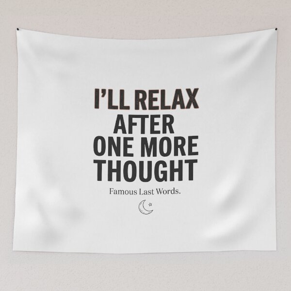Item preview, I'll Relax After One More Thought Funny Overthinking Quote Vintage Typography Shirt designed and sold by softmind studio.
