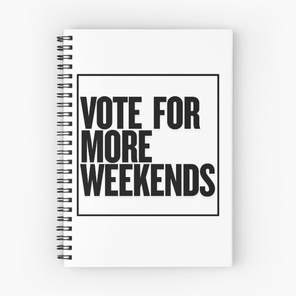 Item preview, Vote For The Weekends | Funny Gifts For Weekend Lovers and Political Parody designed and sold by BrokenLabel.