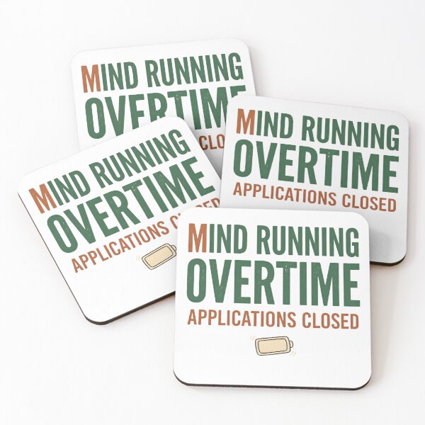 Item preview, Mind Running Overtime Applications Closed Funny Overthinking Quote Mental Health Humor T-Shirt designed and sold by softmind studio.