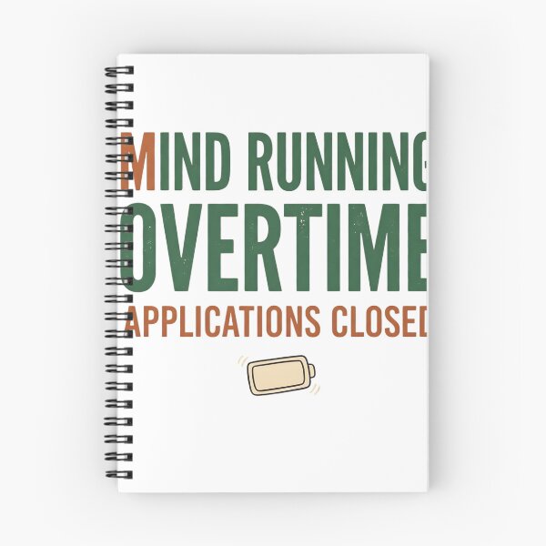 Item preview, Mind Running Overtime Applications Closed Funny Overthinking Quote Mental Health Humor T-Shirt designed and sold by softmind studio.