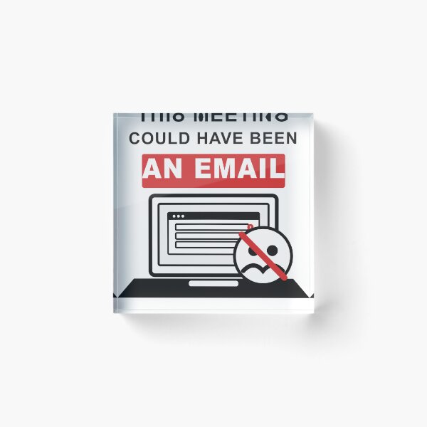 Item preview, This Meeting Could Have Been an Email – Funny Office Design designed and sold by FlamoArt.