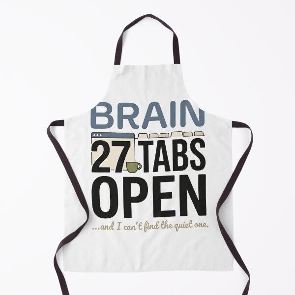Item preview, Brain 27 Tabs Open Funny Overthinker Introvert ADHD Style Humor Typography Design designed and sold by softmind studio.