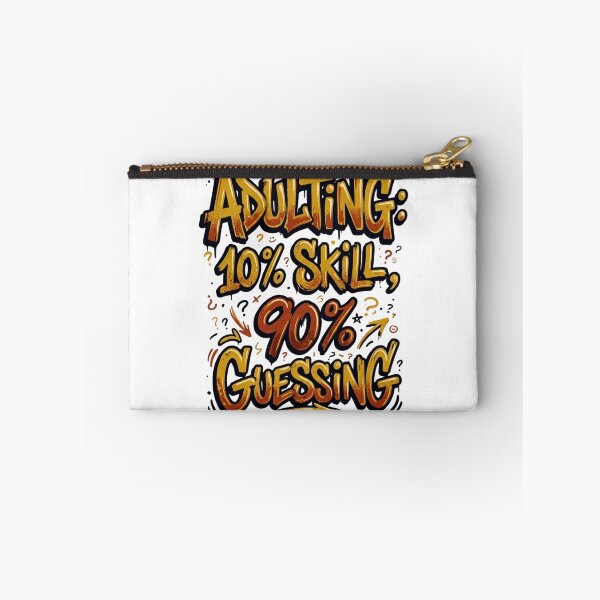 Item preview, Adulting 10 Percent Skill 90 Percent Guessing Funny Quote designed and sold by StickVerse by Owais.