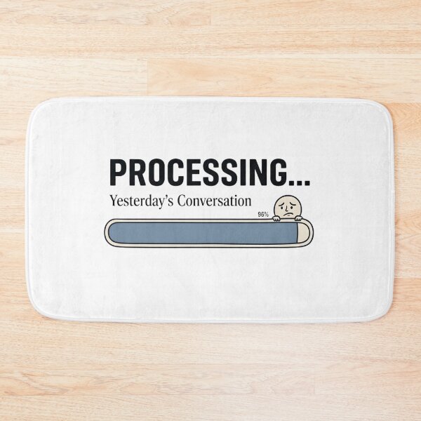 Item preview, Processing Yesterday's Conversation Funny Introvert Overthinking Loading Bar Design designed and sold by softmind studio.