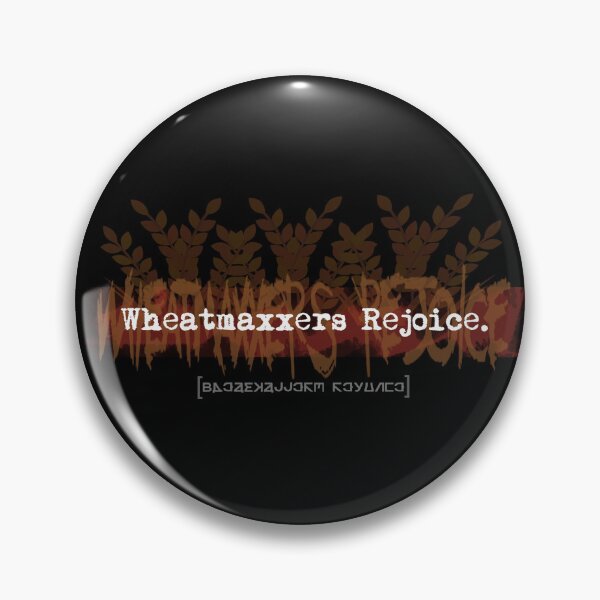 Item preview, Wheatmaxxers rejoice.  designed and sold by LillithVexxShop.