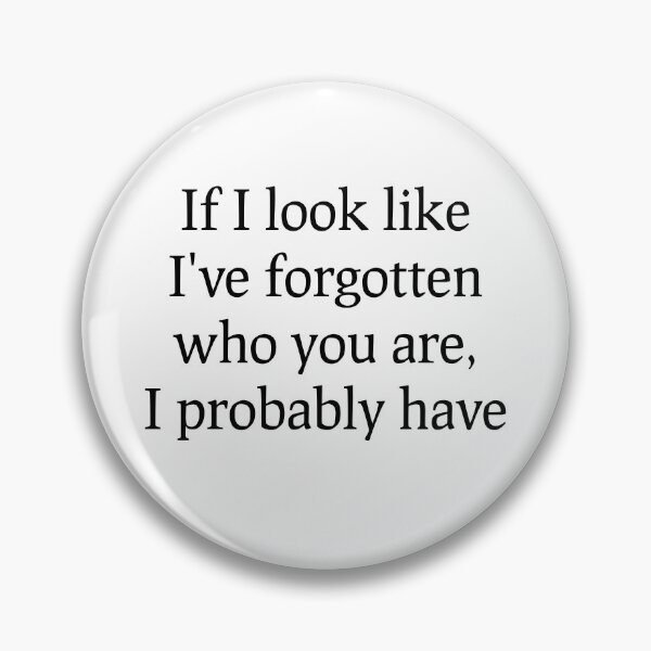 Item preview, If I look like I've forgotten who you are, I probably have designed and sold by Bonded-Music.