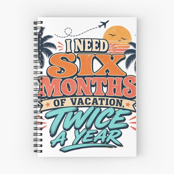 Item preview, I Need Six Months of Vacation, Twice a Year | Funny Travel Quote T-Shirt designed and sold by rushaib.