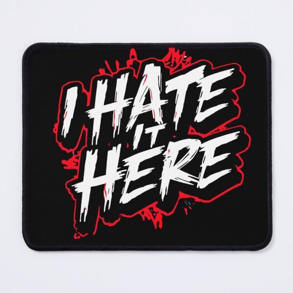 Item preview, I hate it here designed and sold by whatthefoxsays.