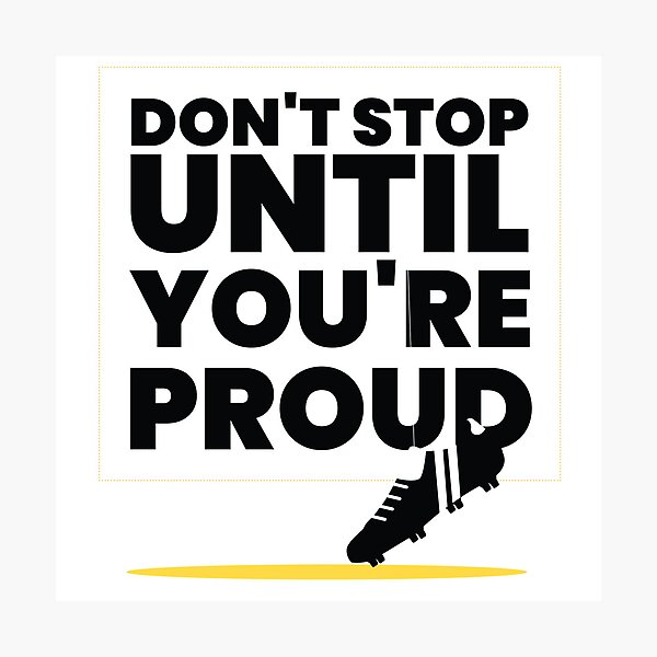 Item preview, Don't Stop Until You Proud designed and sold by hm-printable.