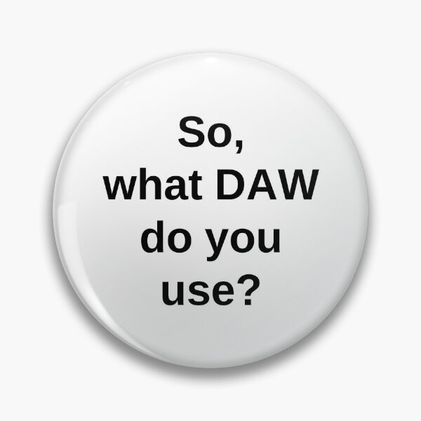 Item preview, 'So, what DAW do you use?' designed and sold by Bonded-Music.