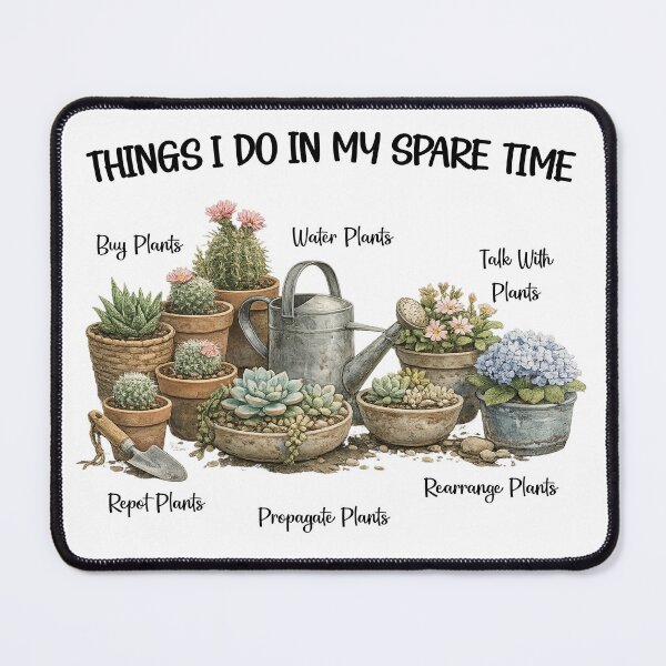 Item preview, Things I do in my spare time plants Lover designed and sold by LounisArt.