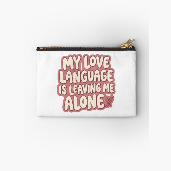 Item preview, My Love Language Is Leaving Me Alone Funny Quote designed and sold by StickVerse by Owais.