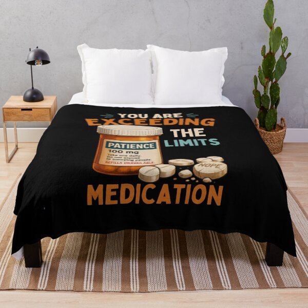 Item preview, You Are Exceeding The Limits Of My Medication Funny Sarcastic Pill Bottle Design designed and sold by La-Nuna.