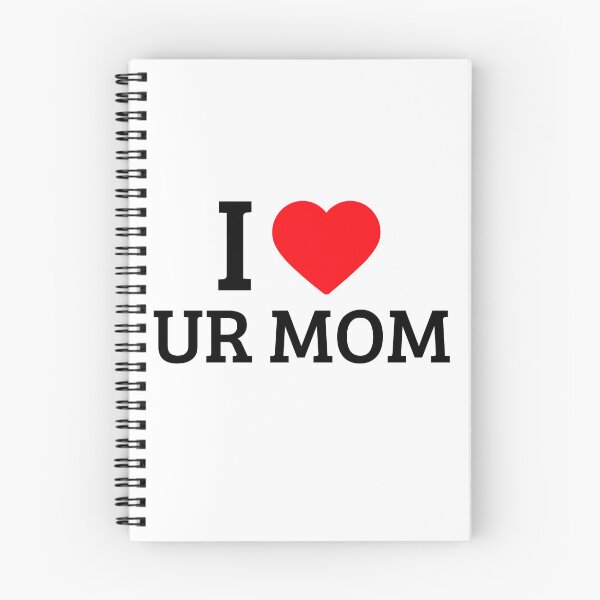Item preview, I LOVE UR MOM designed and sold by IconicMess.