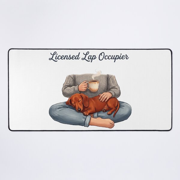 Item preview, Licensed Lap Occupier Funny Dachshund Lap Dog Design designed and sold by jgoteiner.