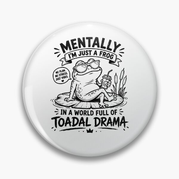 Item preview, Mentally I'm Just a Frog in a World Full of Toadal Drama designed and sold by ArtPer-design.