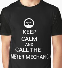 Keep Calm And Call The Meter Mechanic Graphic T-Shirt