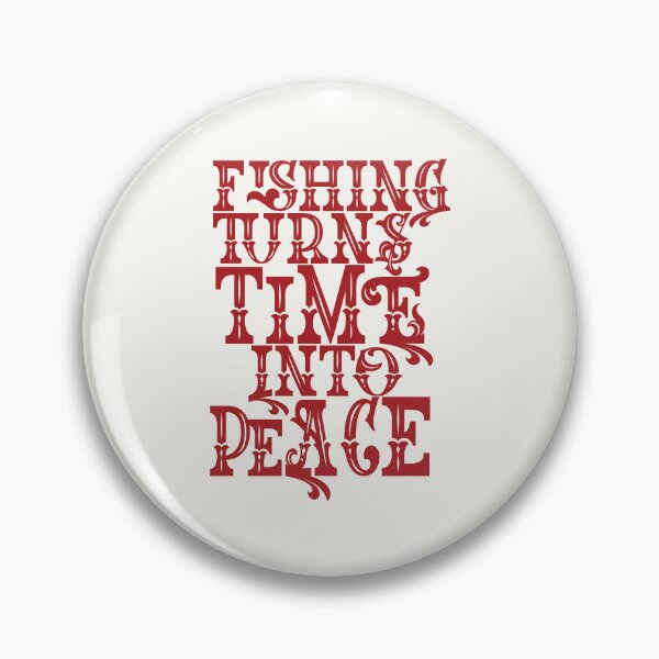 Item preview, Fishing text illustration "Fishing Turns Time Into Peace". designed and sold by Art-Horizon.