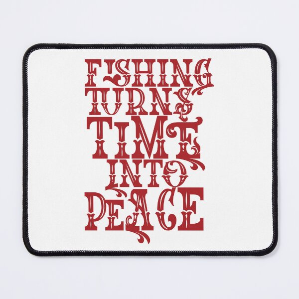 Item preview, Fishing text illustration "Fishing Turns Time Into Peace". designed and sold by Art-Horizon.
