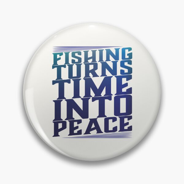 Item preview, Fishing text illustration "Fishing Turns Time Into Peace". designed and sold by Art-Horizon.