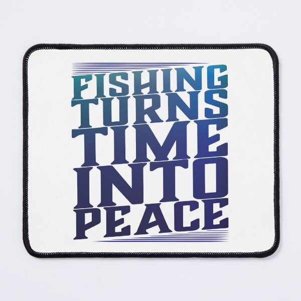 Item preview, Fishing text illustration "Fishing Turns Time Into Peace". designed and sold by Art-Horizon.