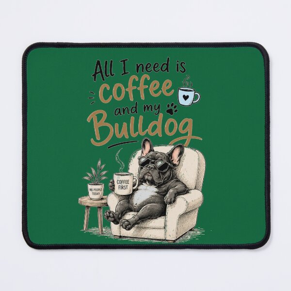Item preview, All I Need Is Coffee and My Bulldog Funny Dog Design designed and sold by Evelashop.
