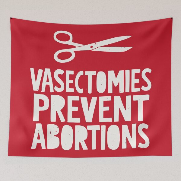 Item preview, Vasectomies Prevent Abortions - Pro Choice Feminism designed and sold by Riot-And-Hope.