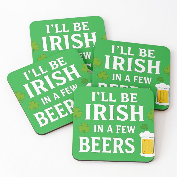 Item preview, I'll Be Irish in a Few Beers designed and sold by WHConwayDesigns.