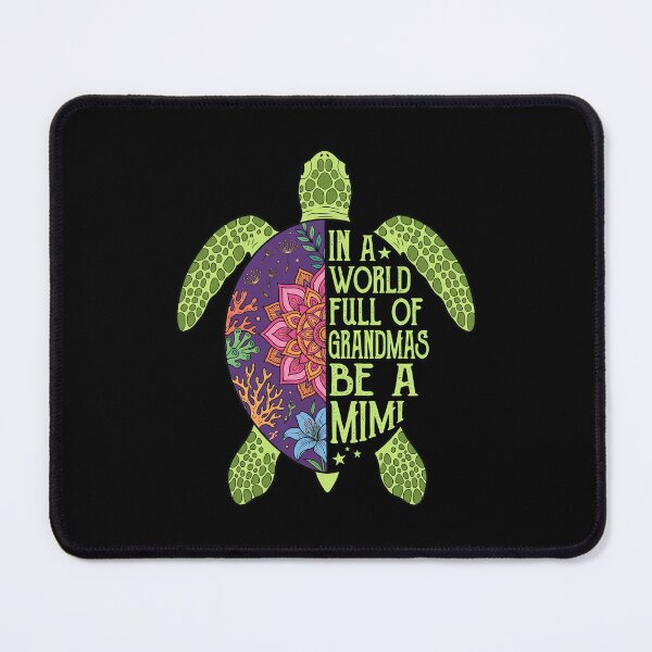 Item preview, In A World Full Of Grandmas Be A Mimi Sea Turtle designed and sold by IsDesignHub.