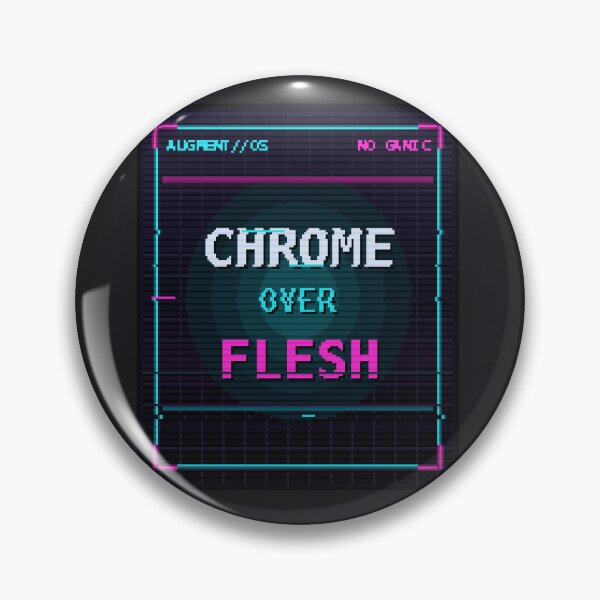 Item preview, Chrome Over Flesh — Cyberpunk Transhumanist Quote designed and sold by River1Shop.