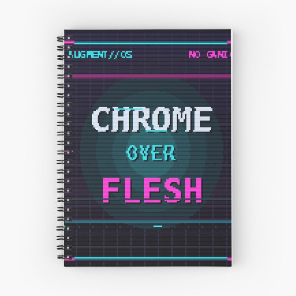 Item preview, Chrome Over Flesh — Cyberpunk Transhumanist Quote designed and sold by River1Shop.