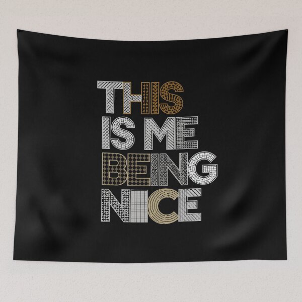 Item preview, This is me being nice designed and sold by whatthefoxsays.