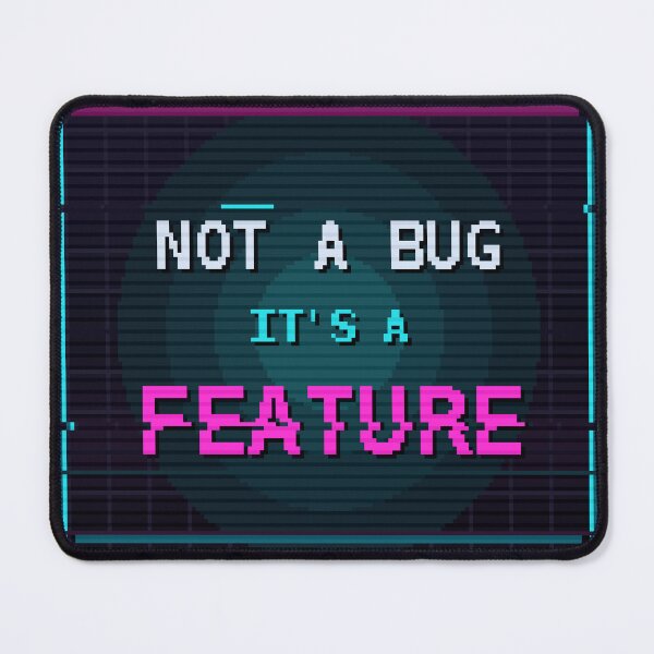 Item preview, Not a Bug It's a Feature — Funny Cyberpunk Gamer Coder designed and sold by River1Shop.