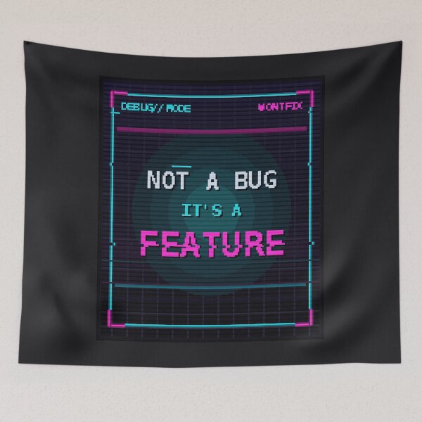 Item preview, Not a Bug It's a Feature — Funny Cyberpunk Gamer Coder designed and sold by One More Run.