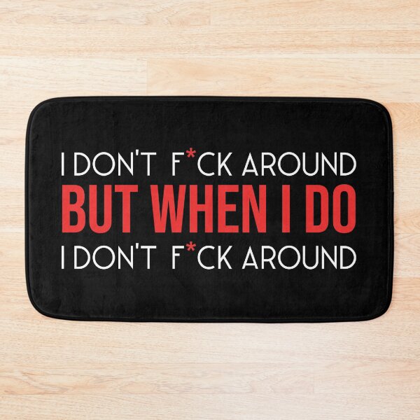 Item preview, I dont f*ck around (light) designed and sold by Cheeky Tito.