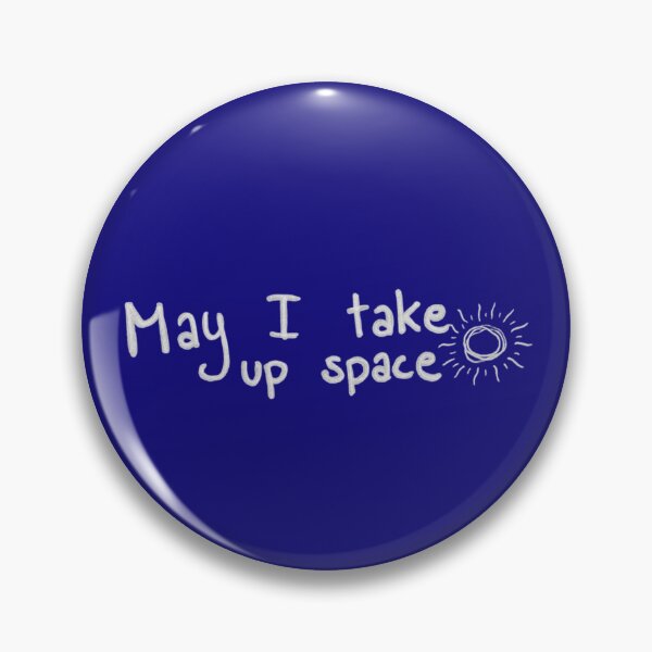 Item preview, May I take up space Motivational Text Handwritten Marker Light Version designed and sold by BOKEbyTC.
