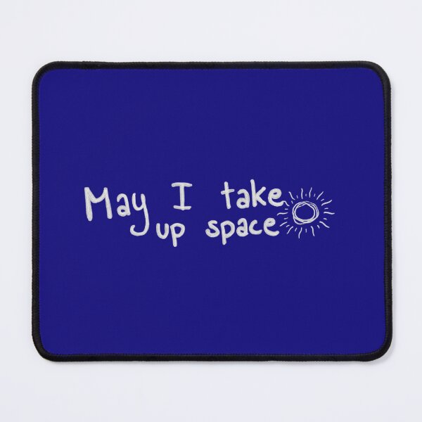 Item preview, May I take up space Motivational Text Handwritten Marker Light Version designed and sold by BOKEbyTC.