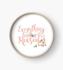 Everything Happens for a Reason 3 Clock