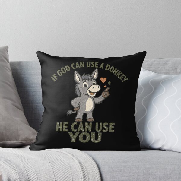 Item preview, If God can use donkey, he can use You designed and sold by HiPatti.