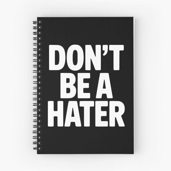 Item preview, Don't Be a Hater designed and sold by Frank Ring.